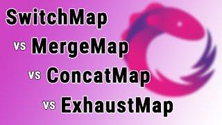 switchMap vs mergeMap vs concatMap vs exhaustMap practical guide!