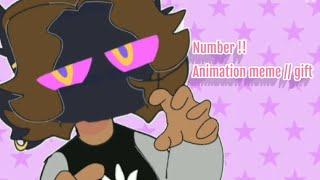 Number [] (Animation Meme) // FLASH WARNING !! // B-day Gift for @gracealternos  !!