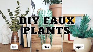 DIY FAUX PLANTS IDEAS - How to Make Realistic Looking Plants  on a Budget