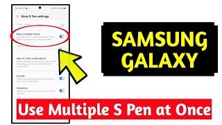 How To Use Multiple S Pen On Samsung Galaxy S24 Ultra