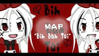 MAP[COMPLETE]//Bim bam toi//gachalife~