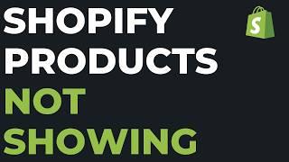 Products Not Showing Up On Shopify Store | Can't see products on Shopify FIXED!