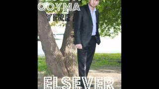 Elsever Goycayli - Qardasin olmeyibki