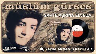 Müslüm Gürses - Sahte Aşkına Elveda - Nostaljik 45'lik Kayıtları Remastered