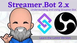 How to Install Set Up and Understand Streamer.Bot 2.x