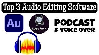 Top 3 Audio Editing Software - Logic Pro X, Audacity And Adobe Audition