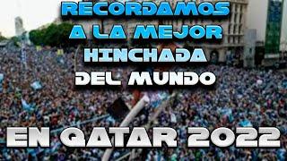 hinchada argentina en qatar 2022 EL HINCHA ARGENTINO SORPRENDE AL MUNDO  cantando  muchachos