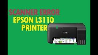 Scanner Error Epson L3110 Printer || Scanner Not Work || Fix error Scanner