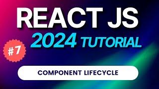 #7 React JS Tutorial 2024 | Component Lifecycle | Hindi