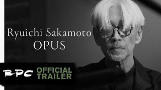 OPUS | Ryuichi Sakamoto | Directed by Neo Sora | Official Teaser (2023)