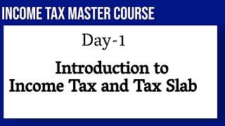 Understanding of Income Tax and Tax slab | Income Tax basic | What in Income Tax | Tax Slab 2022-23