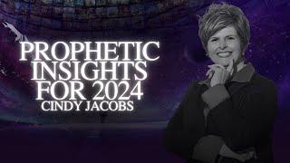 Prophetic Insights for 2024 - Cindy Jacobs | MorningStar Ministries