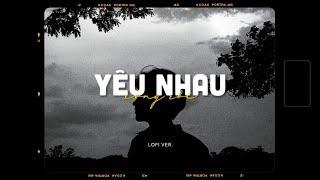 Yêu Nhau Xong Rồi - Kuun Đức Nam x Minn「Lofi Version by 1 9 6 7」/ Audio Lyrics