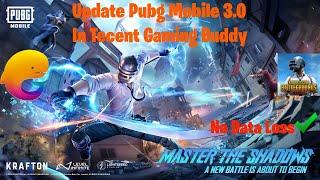 How To Update Pubg Mobile 3.0 Version In Tencent Gaming Buddy | No Maps Reinstall | 100% Safe | 2024
