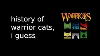 history of warrior cats, i guess