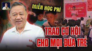 VIỆT NAM TIẾN BỘ: MIỄN HỌC PHÍ, TRAO CƠ HỘI CHO MỌI ĐỨA TRẺ