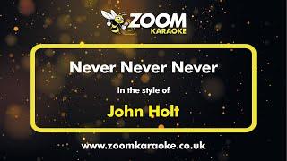 John Holt - Never Never Never - Karaoke Version from Zoom Karaoke