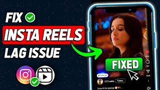 How to Fix Instagram Reels Lag 2024 (Updated)
