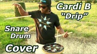 Cardi B "Drip" Snare Drum Cover | sdjmalik