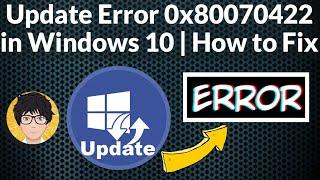 Update Error 0x80070422 in Windows 10 | How to fix ️️