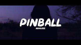 NUVILICES - pinball (Lyrics)