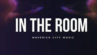 In The Room - Maverick City feat. Naomi Rain, Tasha Cobbs | Tribl (live official lyrics)