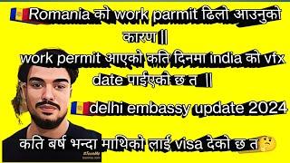 Romania को work permit ढिलो आउनुको कारण || #delhiembassy Visa reasio romania || @parbhas1M 