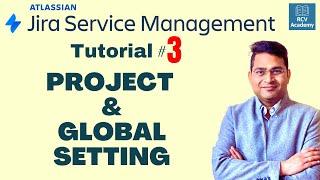 Project Setting and Global Setting in Jira Service Management | Tutorial #3