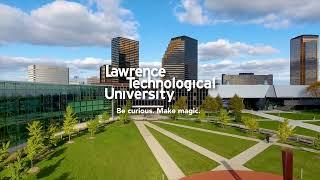 Career-curious? Create magic at Lawrence Technological University.