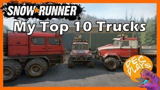 My Top 10 Trucks for Snowrunner - Must Drives!