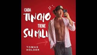 Tomas Holder - Cada Tincho tiene su Mili