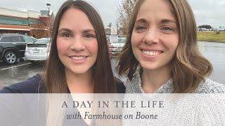 A Day in the Life with Farmhouse on Boone