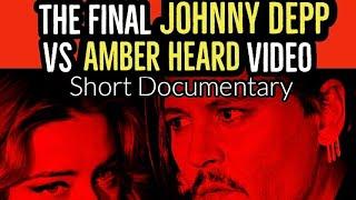 THE LAST JOHNNY DEPP VS AMBER HEARD VIDEO I WILL EVER MAKE: THE BEST EVIDENCE IN ONE WOW VIDEO