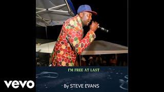 Steve Evans - I'm Free At Last