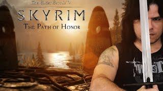 SKYRIM : The Path of Honor - by Jeff Winner