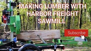 MAKING LUMBER WITH HARBOR FREIGHT SAWMILL