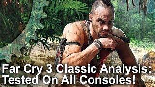 Far Cry 3 Classic Edition Tested On All Consoles! Can It Match The Maxed-Out PC Experience?
