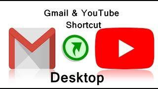 How to Create Youtube and Gmail Shortcut on Desktop