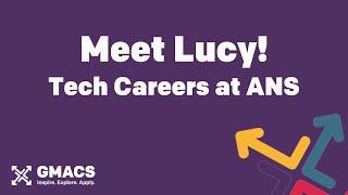 Meet Lucy! Tech Careers at ANS