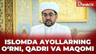 ISLOMDA AYOLLARNING O‘RNI, QADRI VA MAQOMI