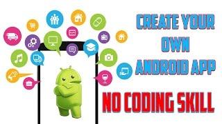 How To Create Your Own Android Apps (No Coding Skill) FREE