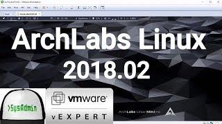 How to Install ArchLabs Linux 2018.02 + VMware Tools + Review on VMware Workstation [2018]