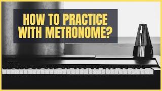 How to Play Piano with Metronome?  -SUPER EASY EXERCISE-