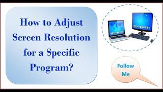 How to #adjust #screen #resolution for a #specific #application?