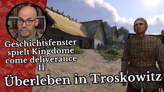 lets Play KCD II Teil 3 Überleben in Troskowitz