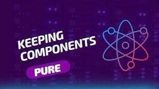 React Tutorial - 6 - Keeping Components Pure