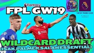 FPL GW19 Wildcard Draft - If Active (Isak, Palmer, Salah all essential!)