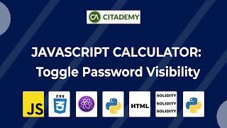 JAVASCRIPT CALCULATOR : TOGGLE PASSWORD VISIBILITY TUTOTIAL