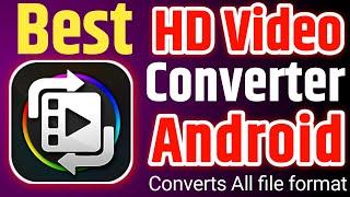 Best video converter for Android | Hd video | 2020