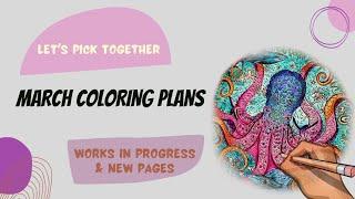 March WIPS & Coloring Plans #coloring #coloringpages #wip #coloringbook